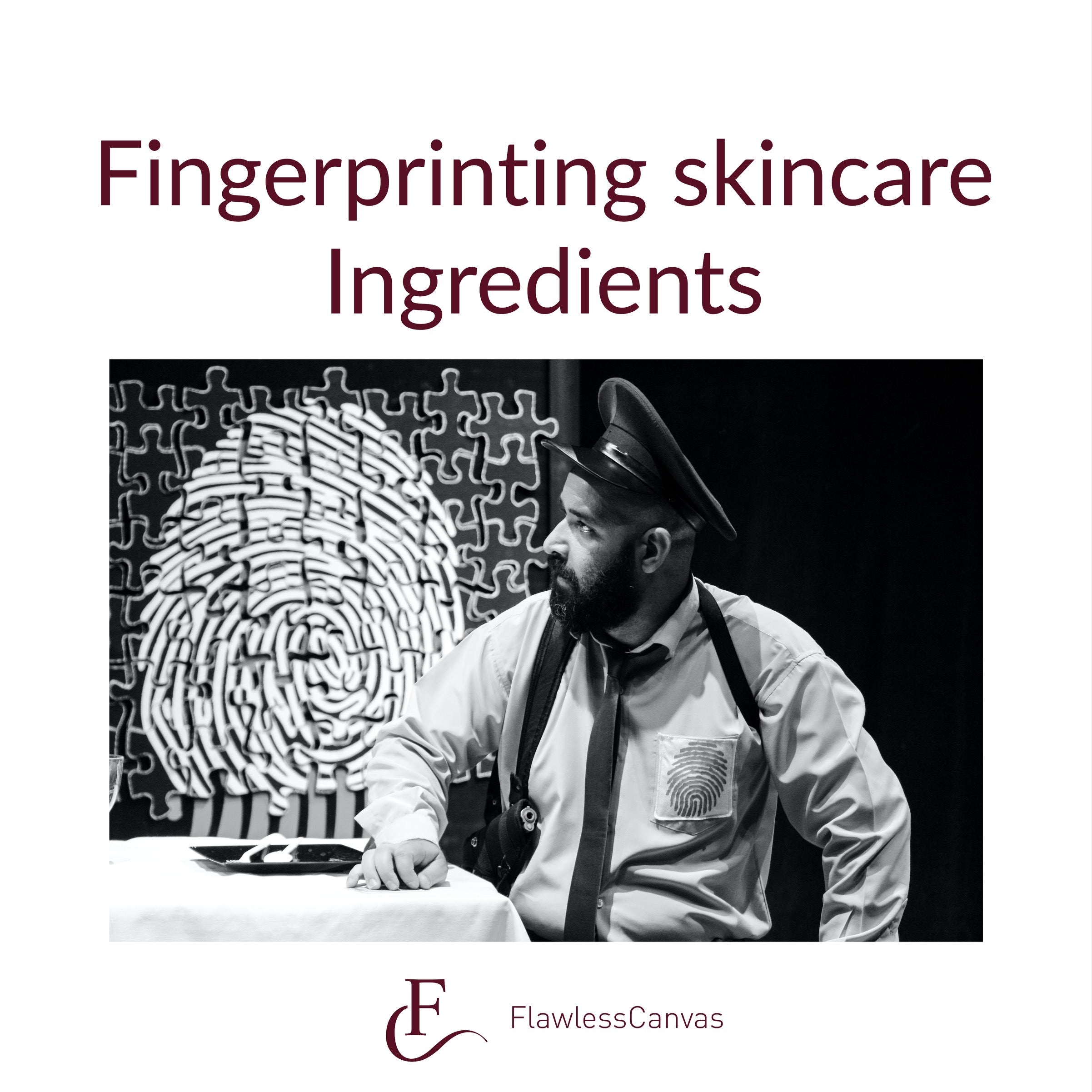 Fingerprinting skincare ingredients